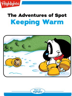 cover image of The Adventures of Spot: Keeping Warm